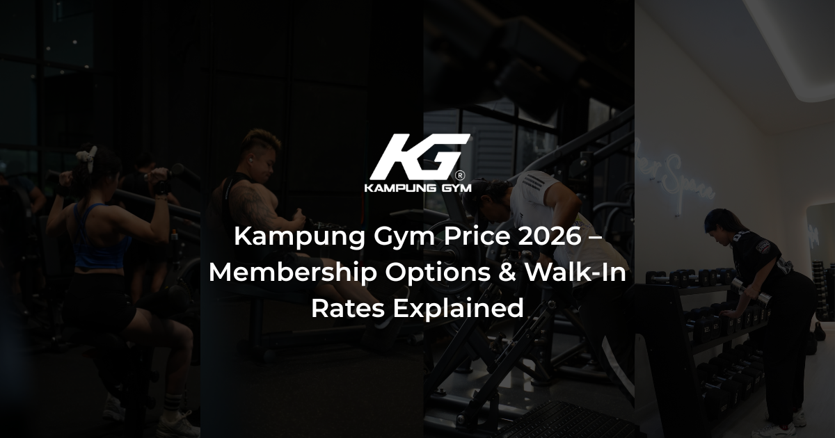 Kampung Gym Price 2026 – Membership Options & Walk-In Rates Explained